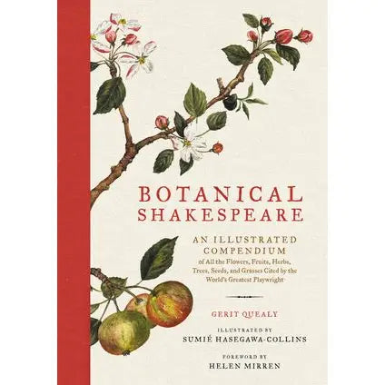 Botanical Shakespeare: An Illustrated Compendium by Gerit Quealy