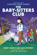Mary Anne's Bad Luck Mystery: A Graphic Novel (The Babysitter's Club #13) by Gabriela Epstein