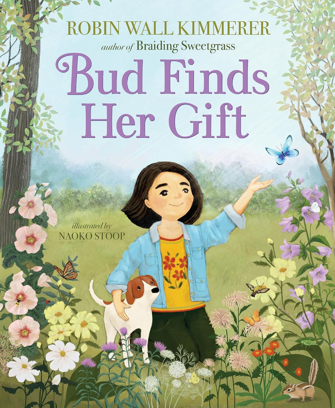 Bud Finds Her Gift by Robin Wall Kimmerer and Naoko Stoop