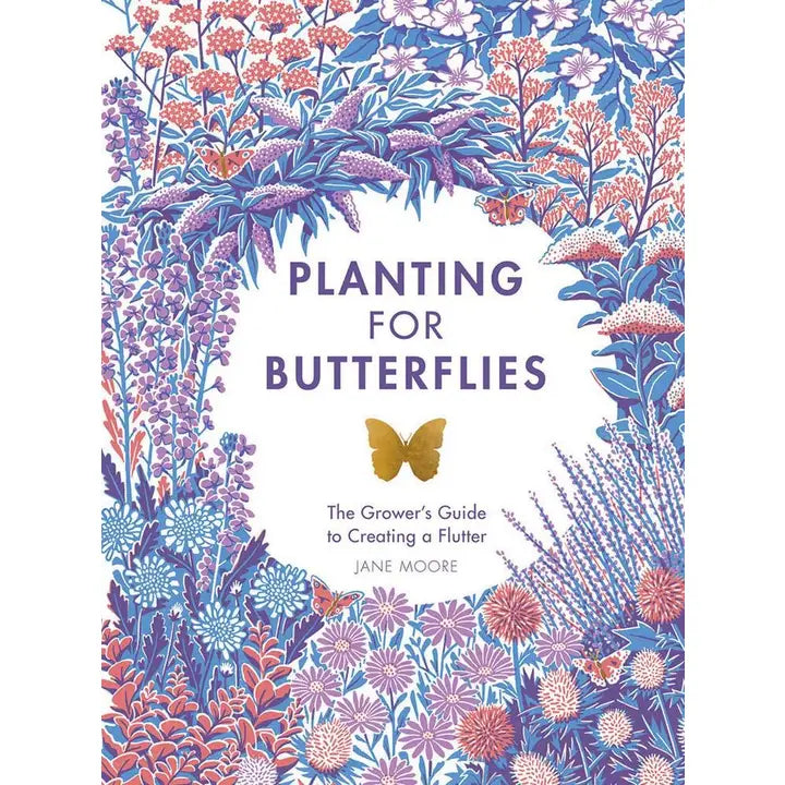 Planting for Butterflies by Jane Moore