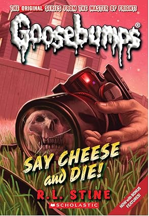 Say Cheese and Die! (Classic Goosebumps #8) by R.L. Stine