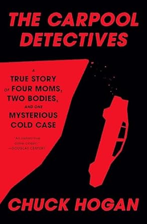 The Carpool Detectives by Chuck Hogan