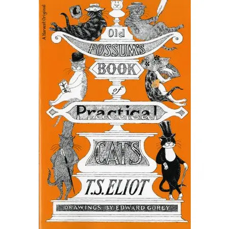 Old Possum's Book of Practical Cats by T.S. Eliot (Illustrated Edition)
