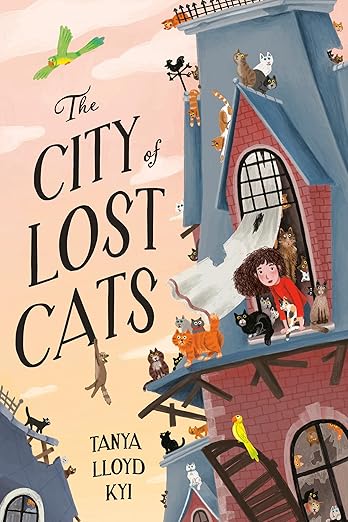 The City of Lost Cats by Tanya Lloyd Kyi