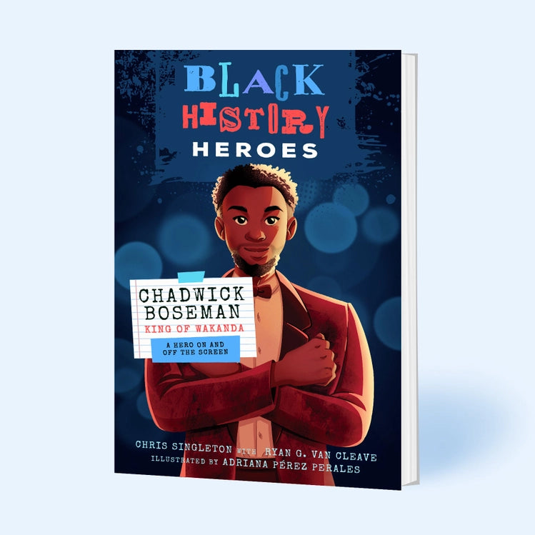 Black History Heroes: Chadwick Boseman by Chris Singleton