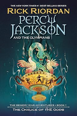 The Chalice of the Gods (Percy Jackson and the Olympians Senior Year Adventures #1) by Rick Riordan