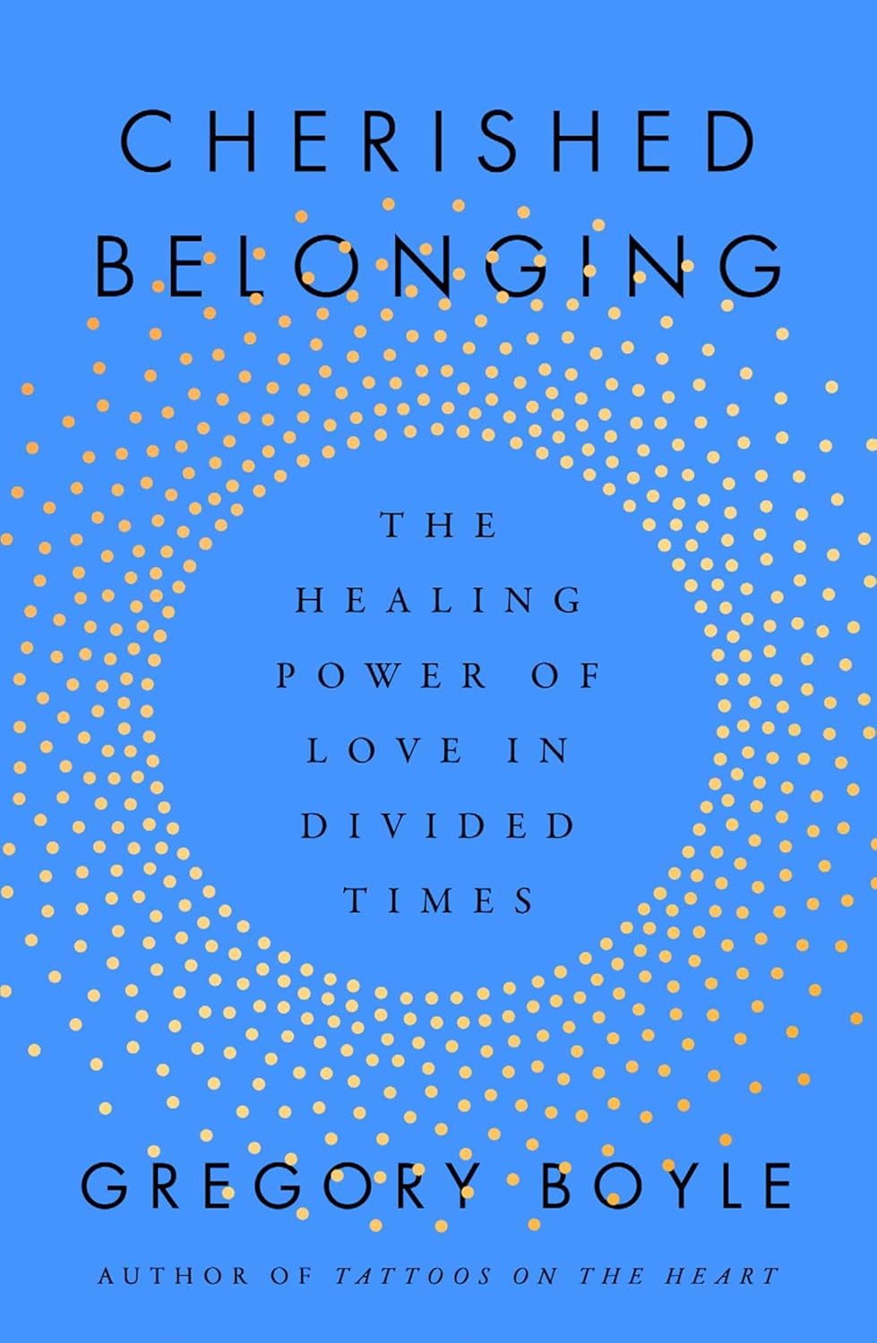 Cherished Belonging by Gregory Boyle