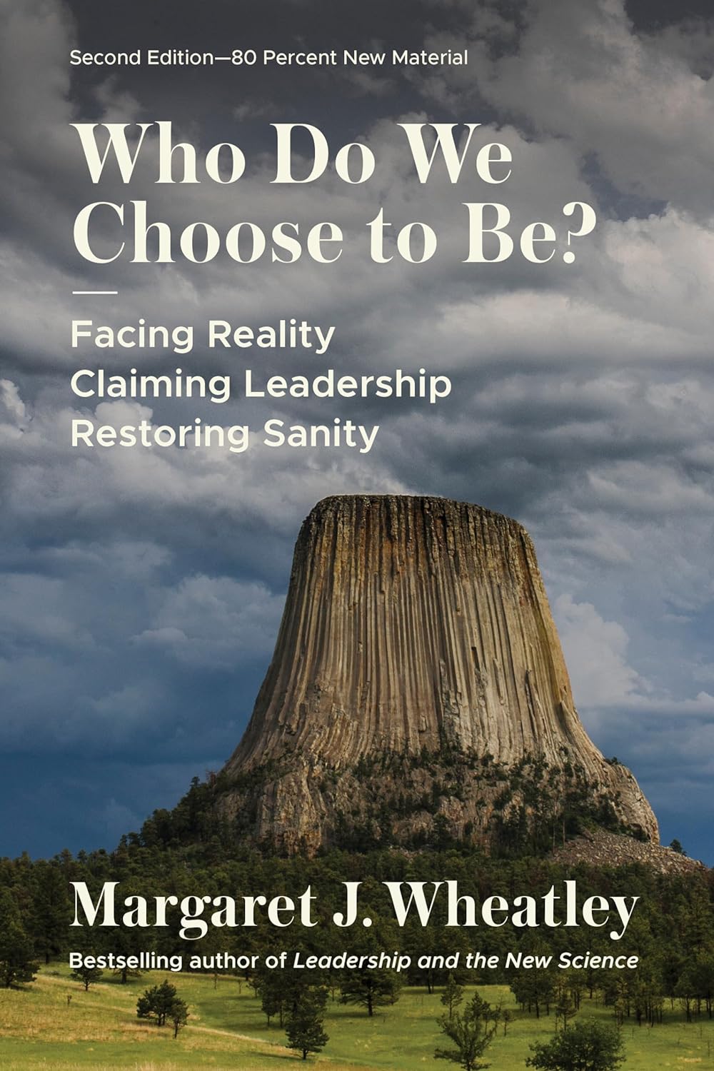 Who Do We Choose to Be? (Second Edition) by Margaret J. Wheatley
