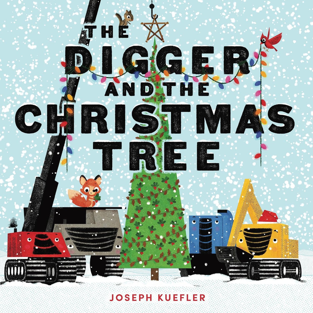 The Digger and the Christmas Tree by Joseph Kuefler (Hardback)