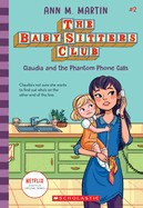 Claudia and the Phantom Phone Calls (the Baby-Sitters Club #2): Volume 2 (Baby-Sitters Club)