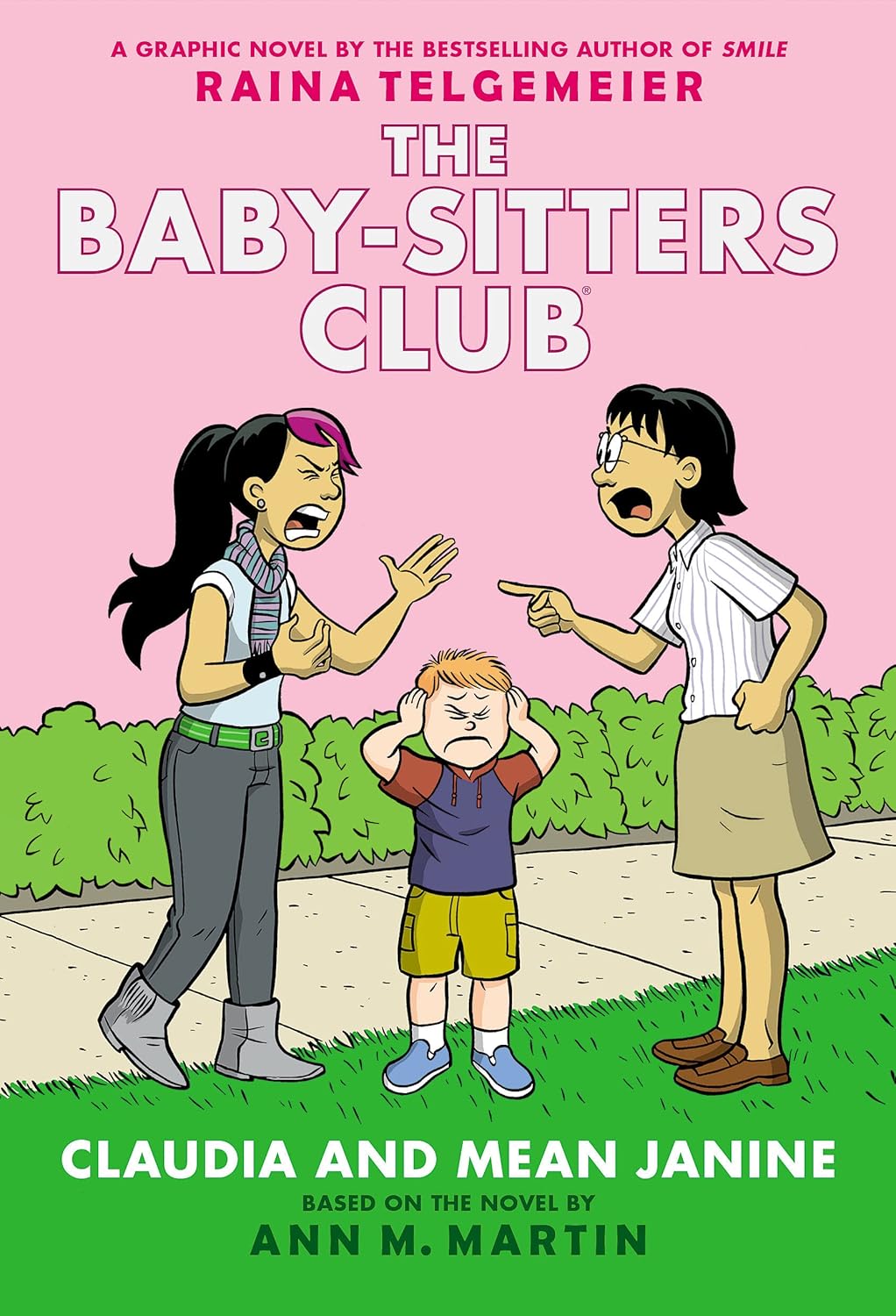 Claudia and Mean Janine (The Baby-Sitters Club Graphix #4) by Raina Telgemeier and Ann M. Martin