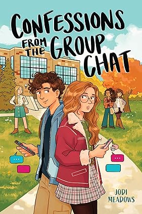 Confessions From the Group Chat by Jodi Meadows (Hardcover)