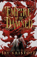 Empire of the Damned by Jay Kristoff (Empire of the Vampire #2)
