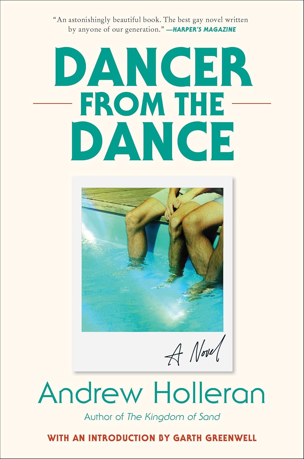 Dancer from the Dance: A Novel by Andrew Holleran