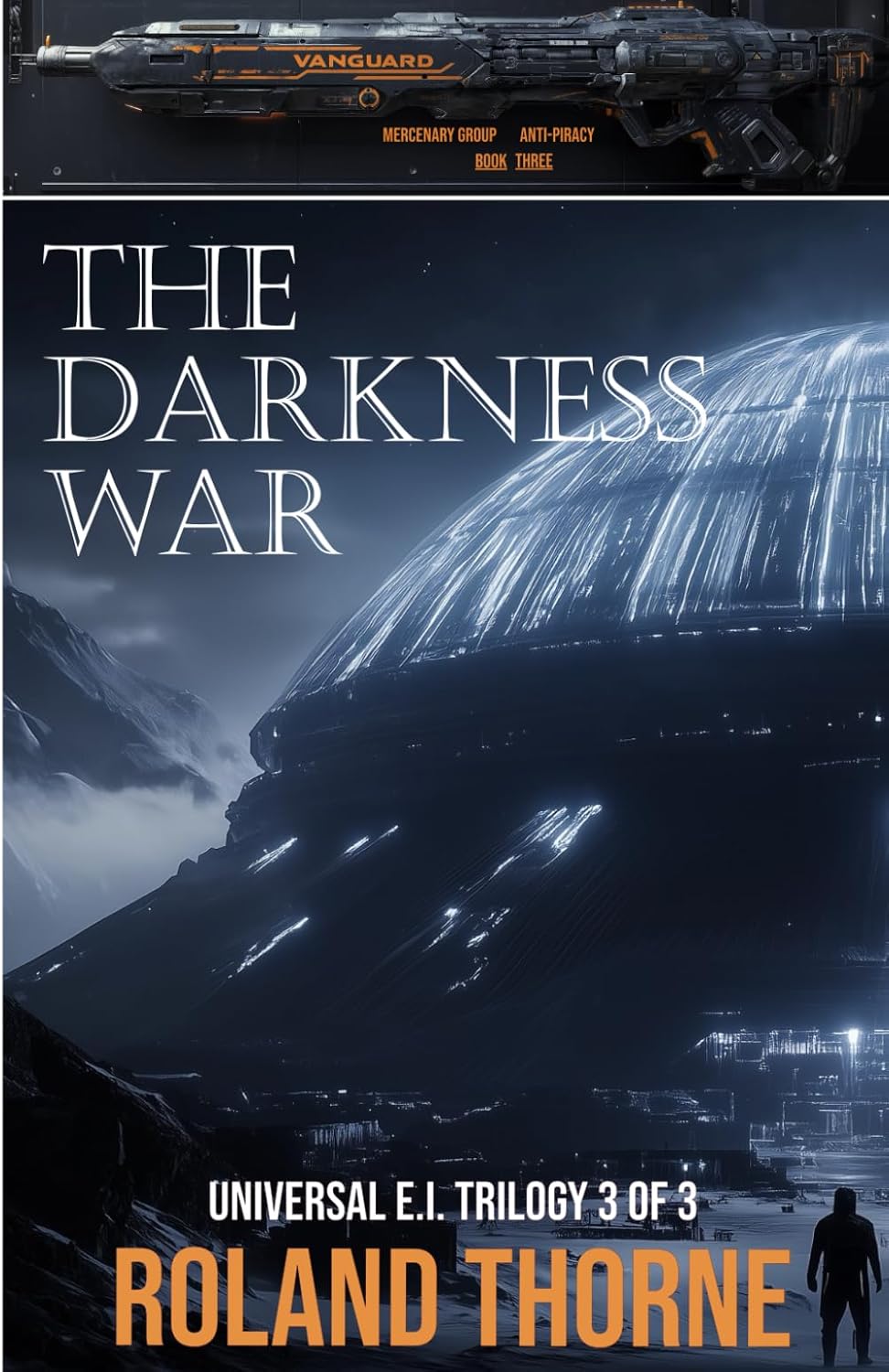 The Darkness War by Roland Thorne (Universal E.I. Trilogy #3)