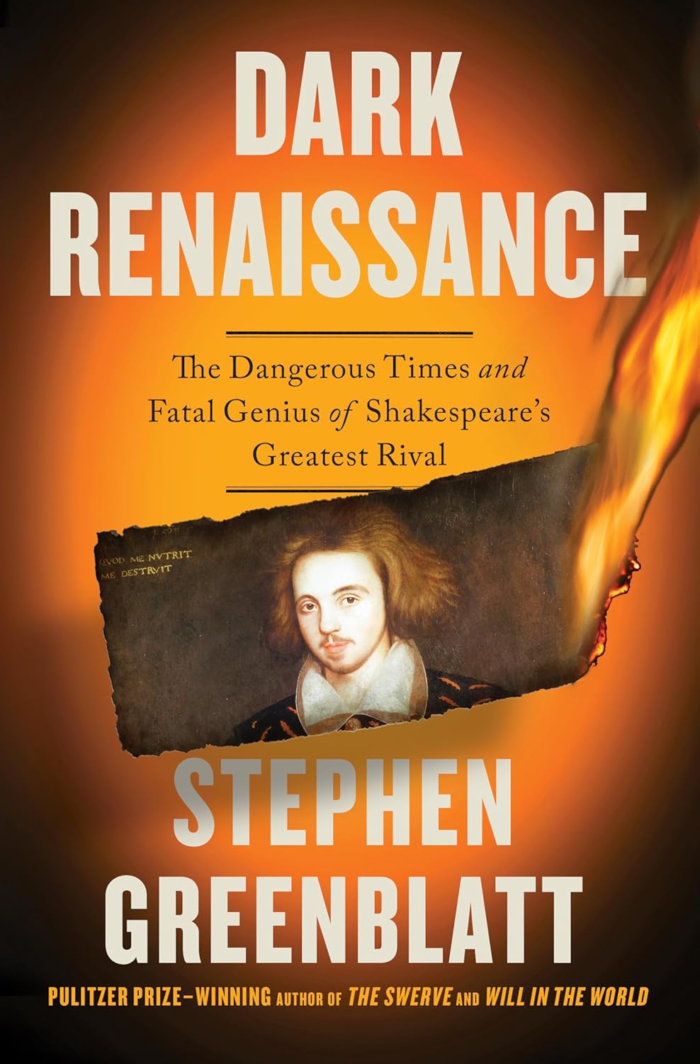 Dark Renaissance: The Dangerous Times and Fatal Genius of Shakespeare's Greatest Rival (Hardcover) by Stephen Greenblatt