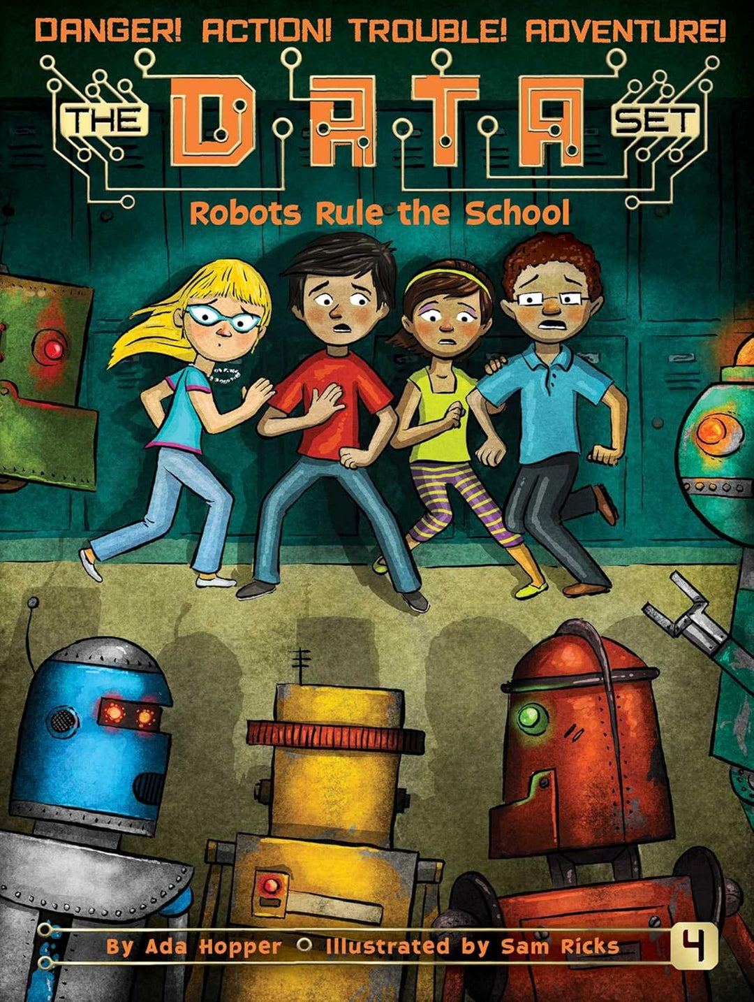 Robots Rule the School (The DATA Set #4) by Ada Hopper