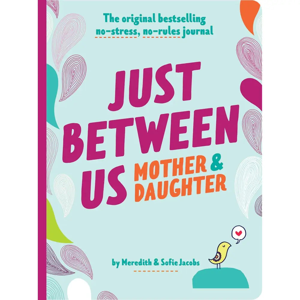 Just Between Us: Mother and Daughter Journal