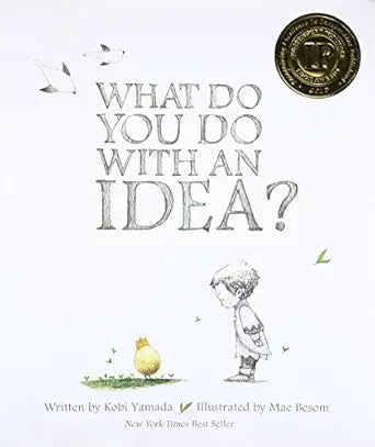 What Do You Do With An Idea? by Kobi Yamada
