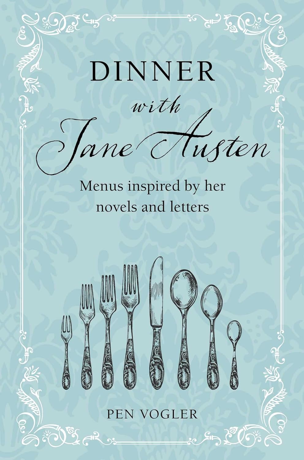 Dinner with Jane Austen by Pen Vogler
