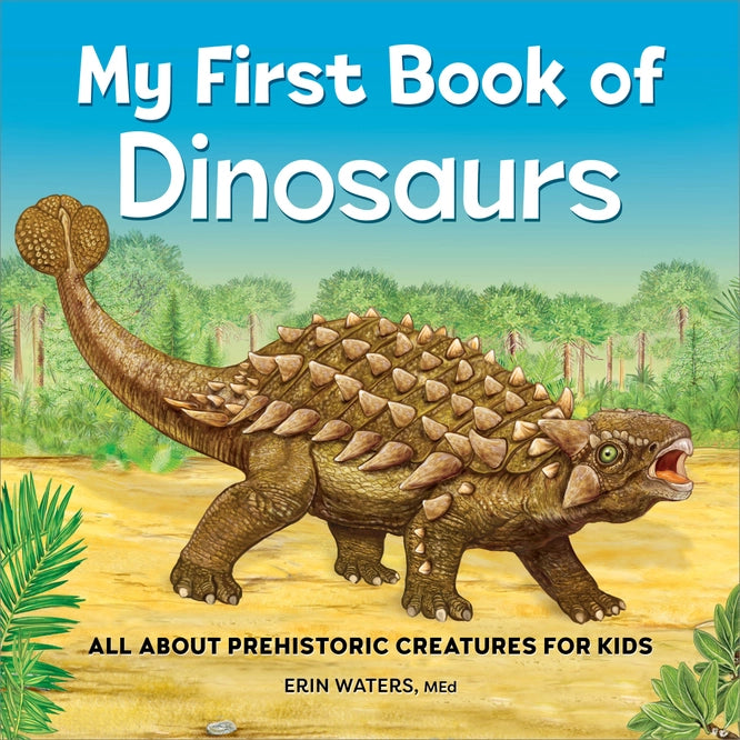My First Book of Dinosaurs by Erin Waters