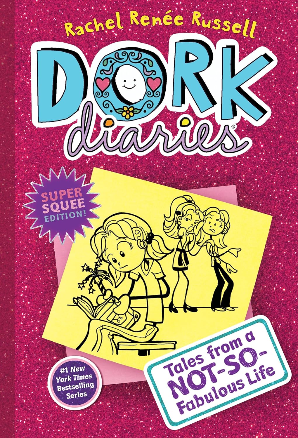 Dork Diaries 1: Tales from a Not-So-Fabulous Life by Rachel Renee Russell