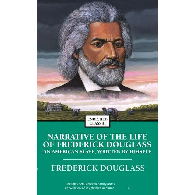 Narrative of the Life of Frederick Douglass (Enriched Classics) by Frederick Douglass