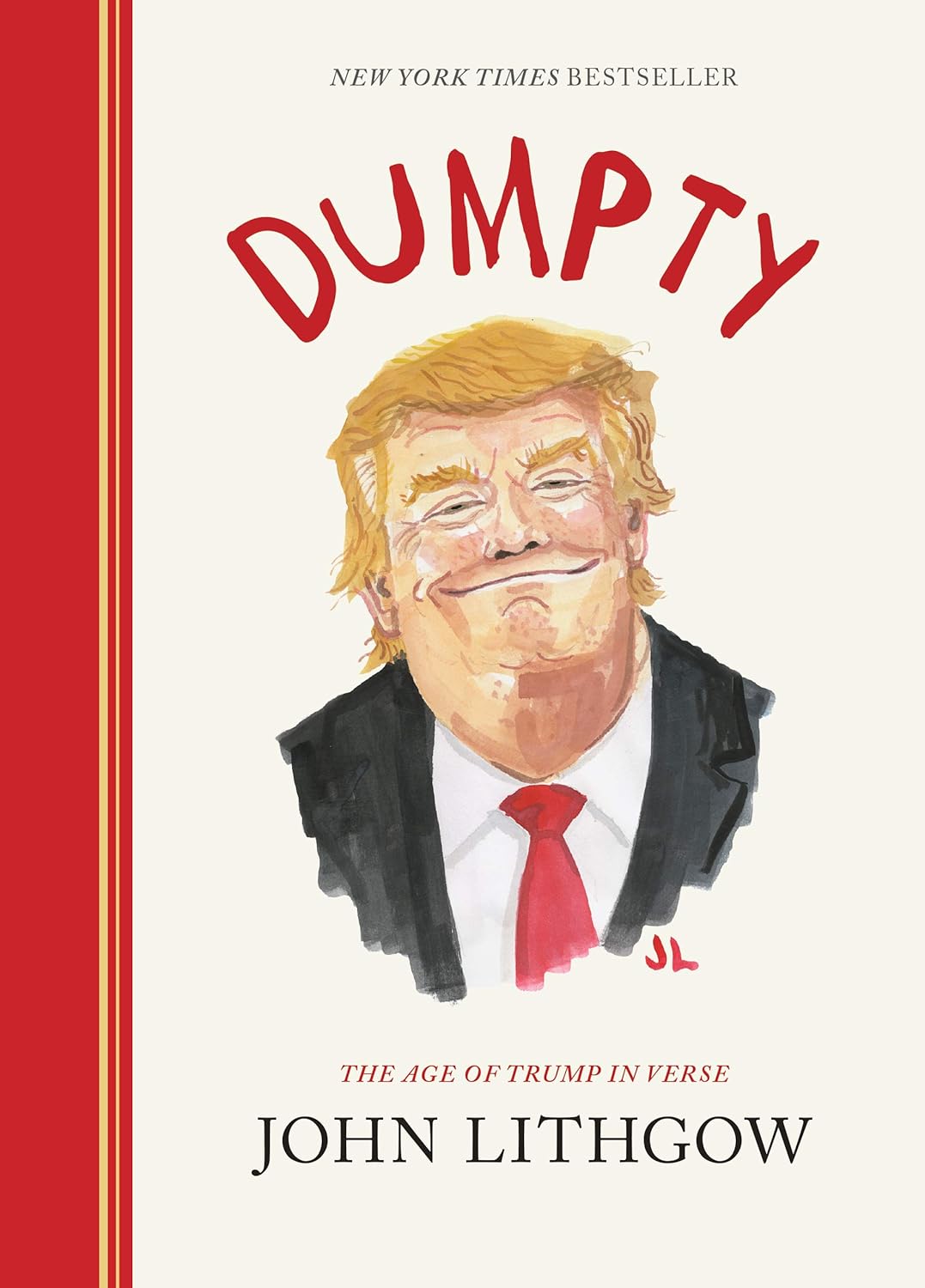 Dumpty: The Age of Trump in Verse by John Lithgow (Book 1)