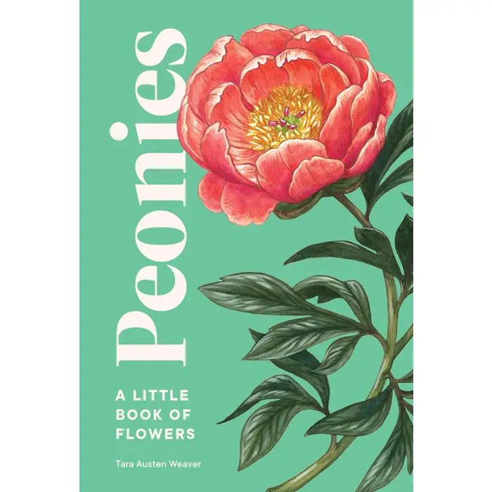 Peonies by Tara Austen Weaver