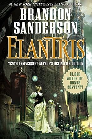 Elantris by Brandon Sanderson (10th Anniversary Edition)