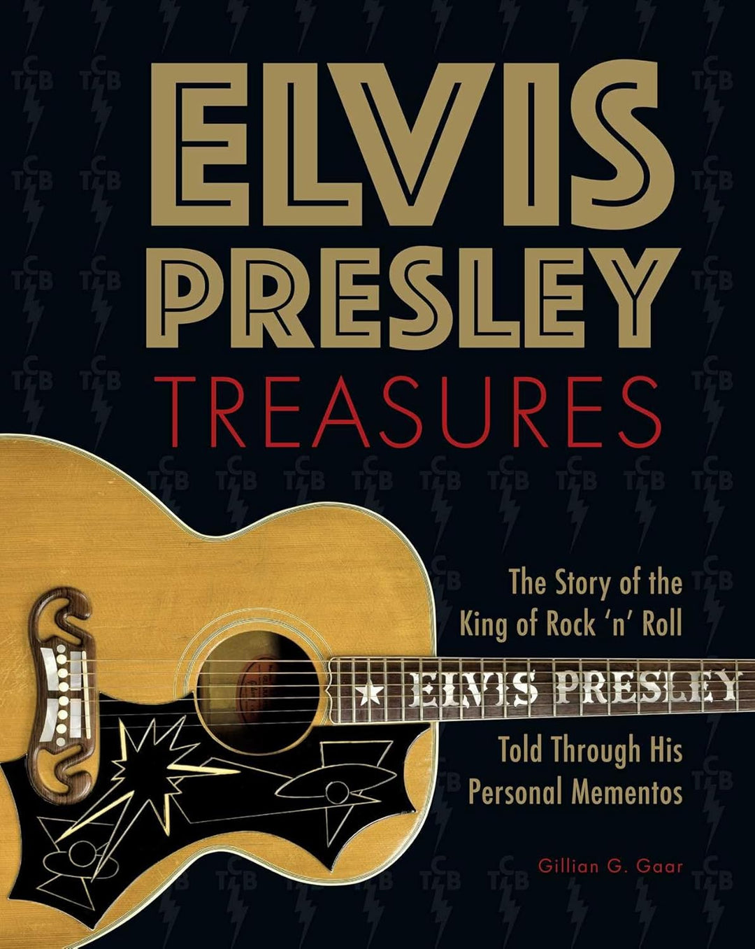 Elvis Presley Treasures: The Story of the King of Rock and Roll by Gillian G. Gaar