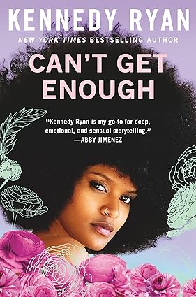 Can't Get Enough by Kennedy Ryan