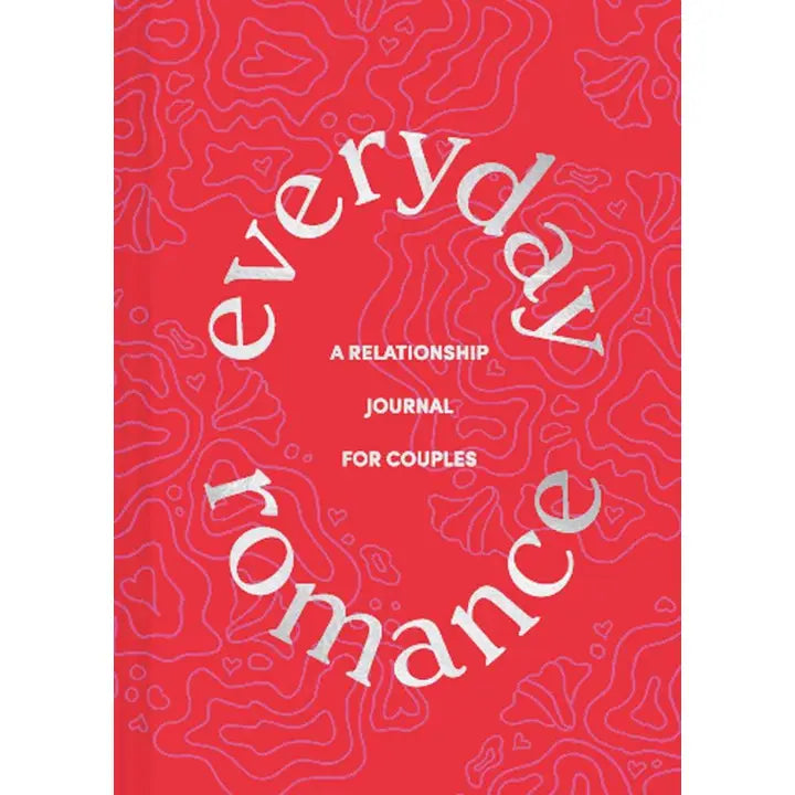 Everyday Romance: A Relationship Journal for Couples