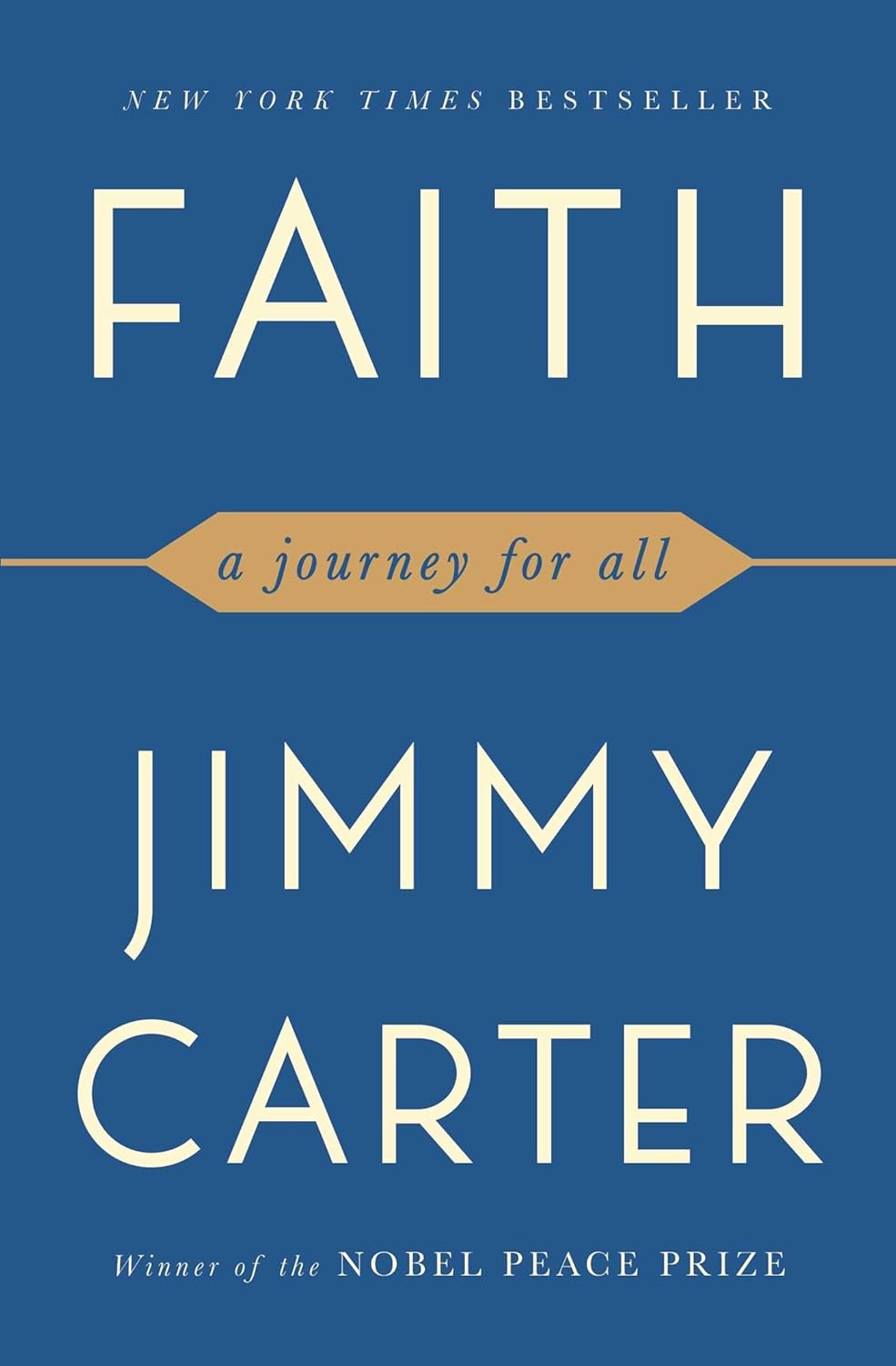 Faith: A Journey For All by Jimmy Carter