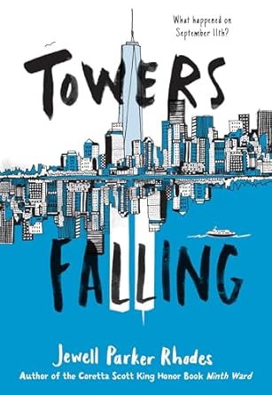 Towers Falling by Jewell Parker Rhodes