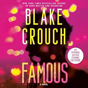 Famous by Blake Crouch