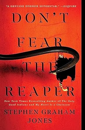 Don't Fear the Reaper by Stephen Graham Jones