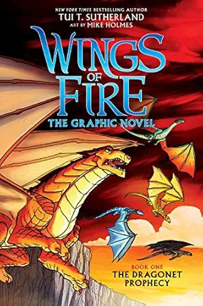 The Dragonet Prophecy (Wings of Fire Book 1) The Graphic Novel by Tui T. Sutherland (Hardcover))