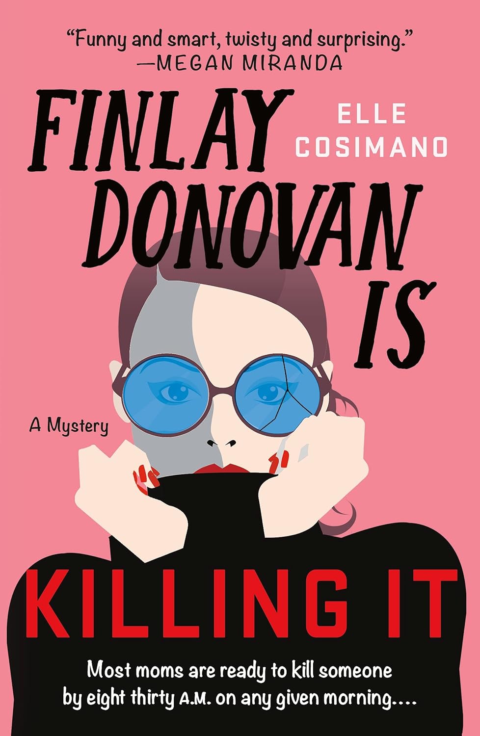 Finlay Donovan Is Killing It (The Finlay Donovan Series, 1) by Elle Cosimano
