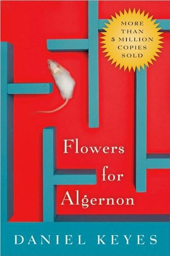 Flowers for Algernon by Daniel Keyes