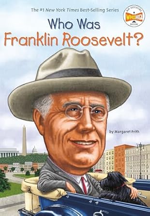 Who Was Franklin Roosevelt? by Margaret Frith