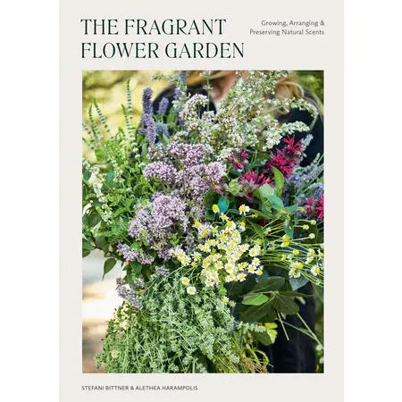 The Fragrant Flower Garden by Stefani Bittner and Alethea Harampolis
