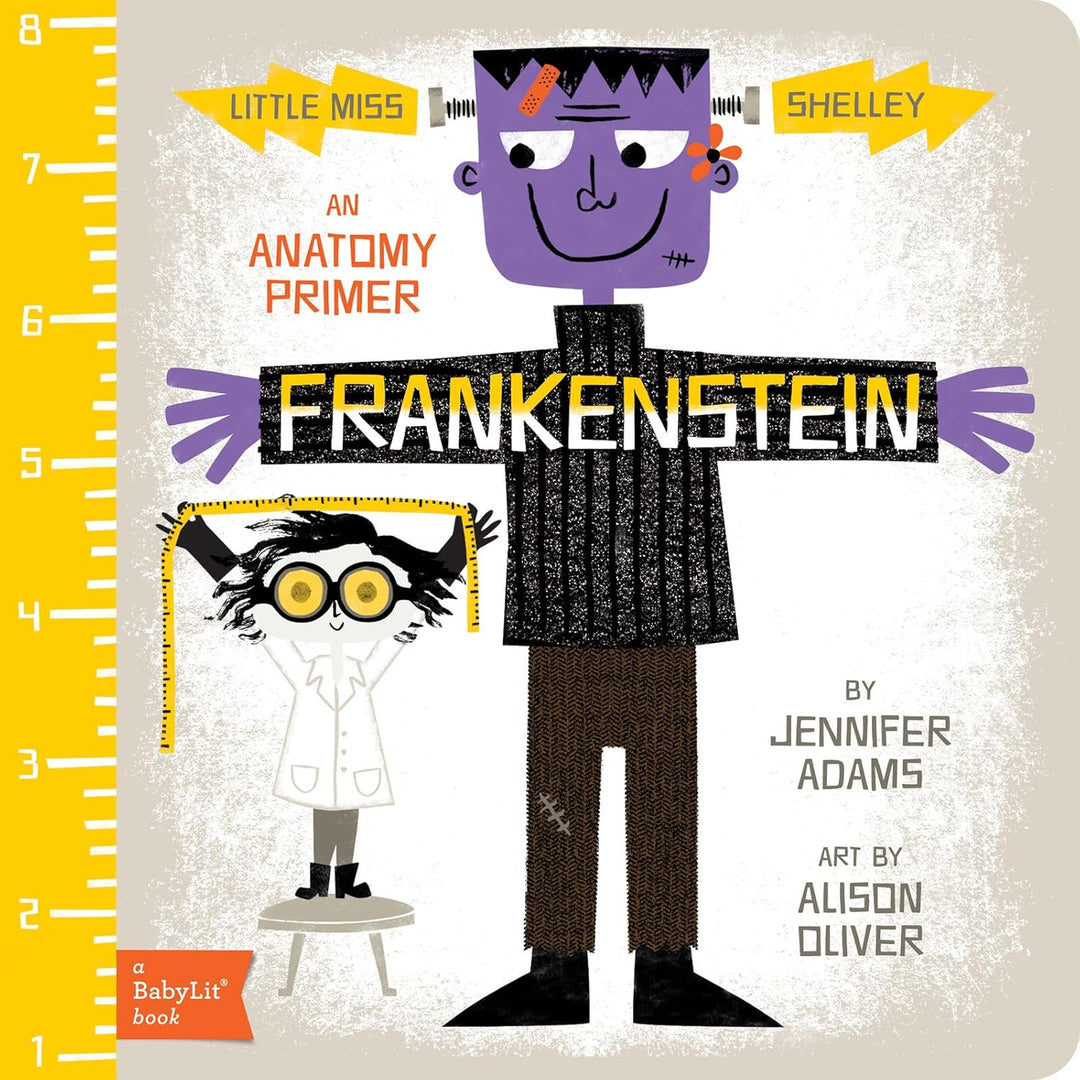 Frankenstein: A Babylit Anatomy Primer by Jennifer Adams