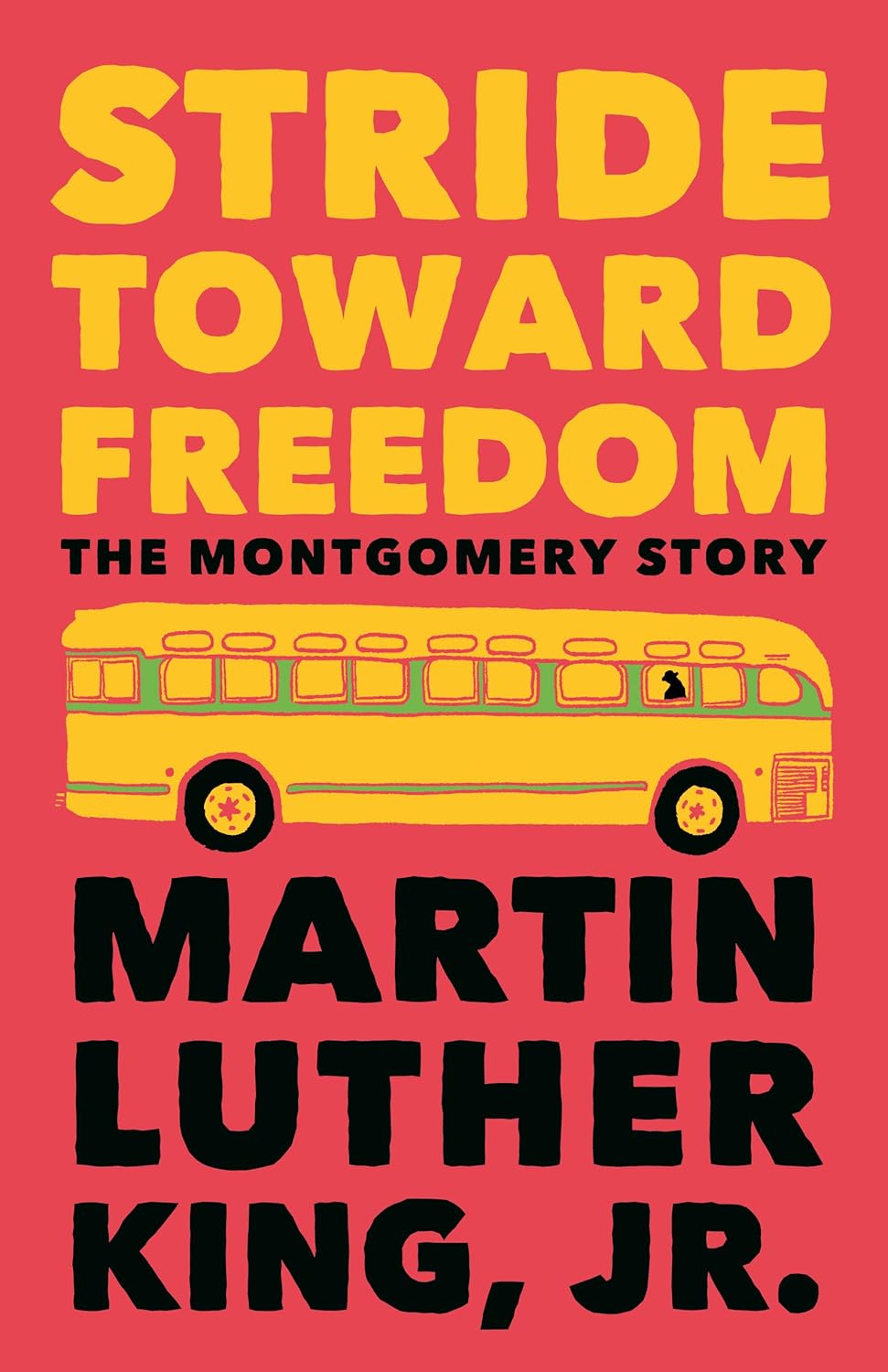 Stride Toward Freedom: The Montgomery Story by Martin Luther King, Jr.