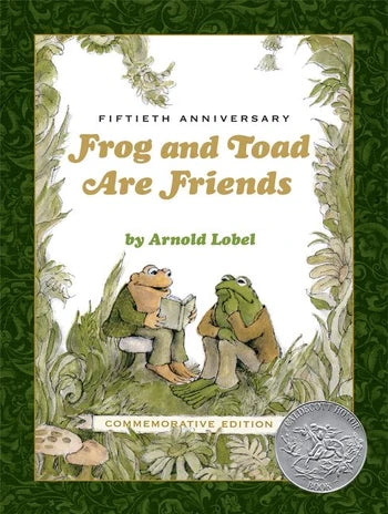 Frog and Toad Are Friends by Arnold Lobel (50th Anniversary Commemorative Edition)
