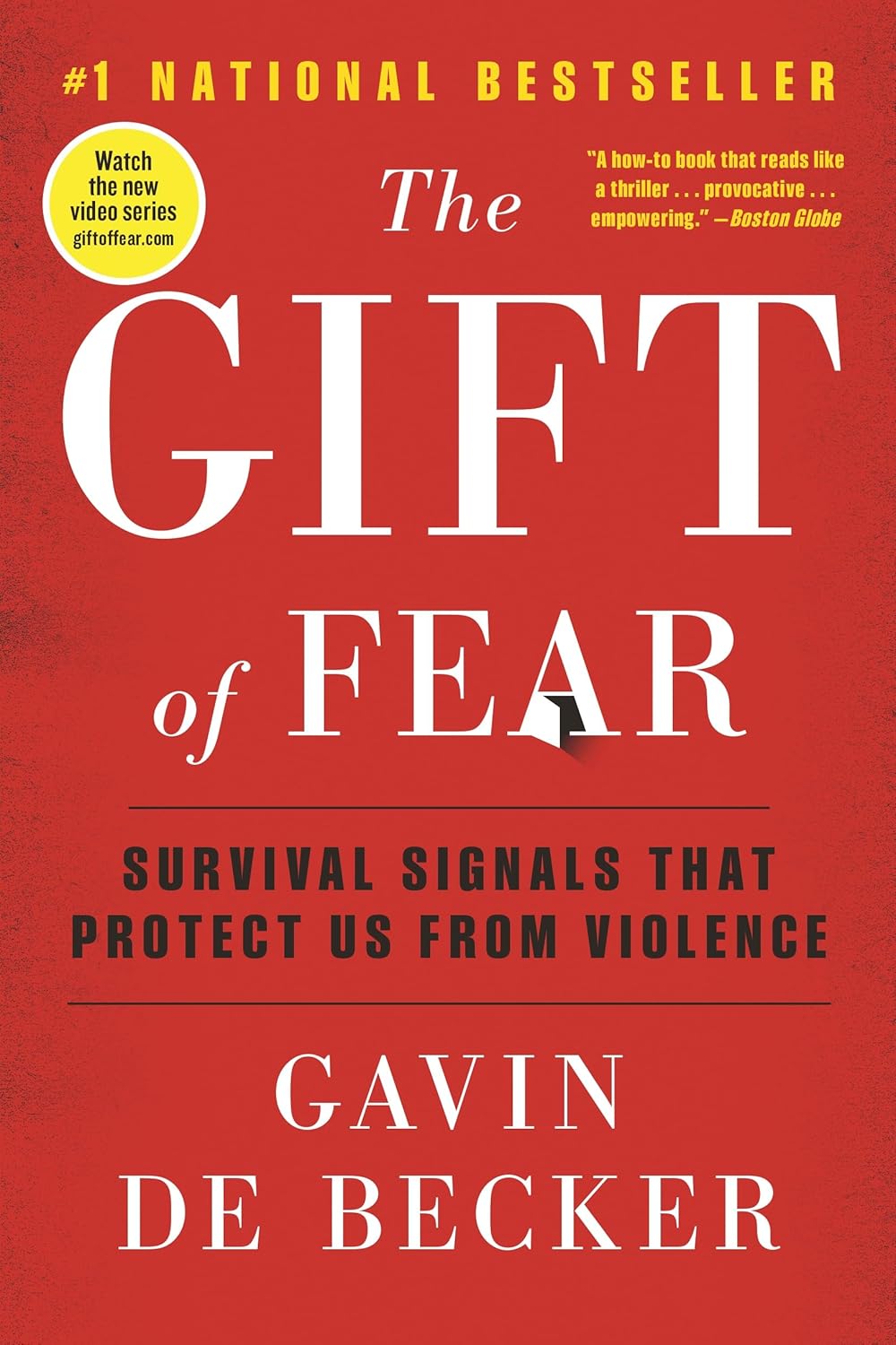 The Gift of Fear: Survival Signals That Protect Us from Violence by Gavin de Becker (Paperback)