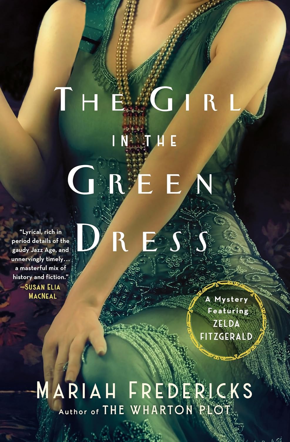 The Girl in the Green Dress: A Mystery Featuring Zelda Fitzgerald (Hardcover) by Mariah Fredricks