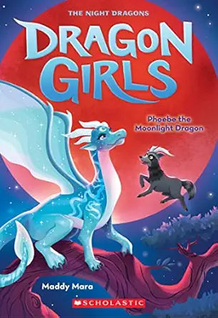 Dragon Girls: Phoebe the Moonlight Dragon (#8) by Maddy Mara