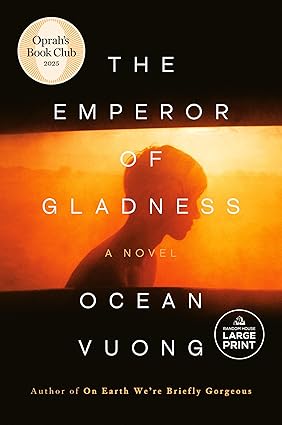 The Emperor of Gladness by Ocean Vuong