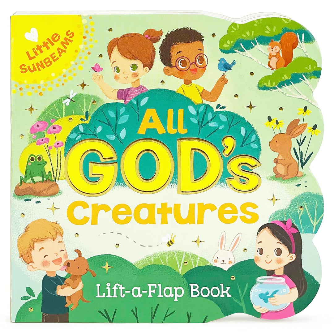 All God's Creatures: Lift-a-Flap Book
